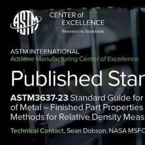 干货分享：ASTM发布新的金属增材制造标准F3637-23