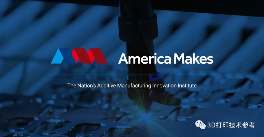 America Makes再资助近1200万美元用于3D打印材料开发和数据收集