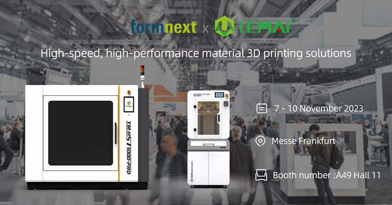 Formnext全球行业盛会，一迈IEMAI3D携增减材一体和高温打印解决方案与您相约法兰克福