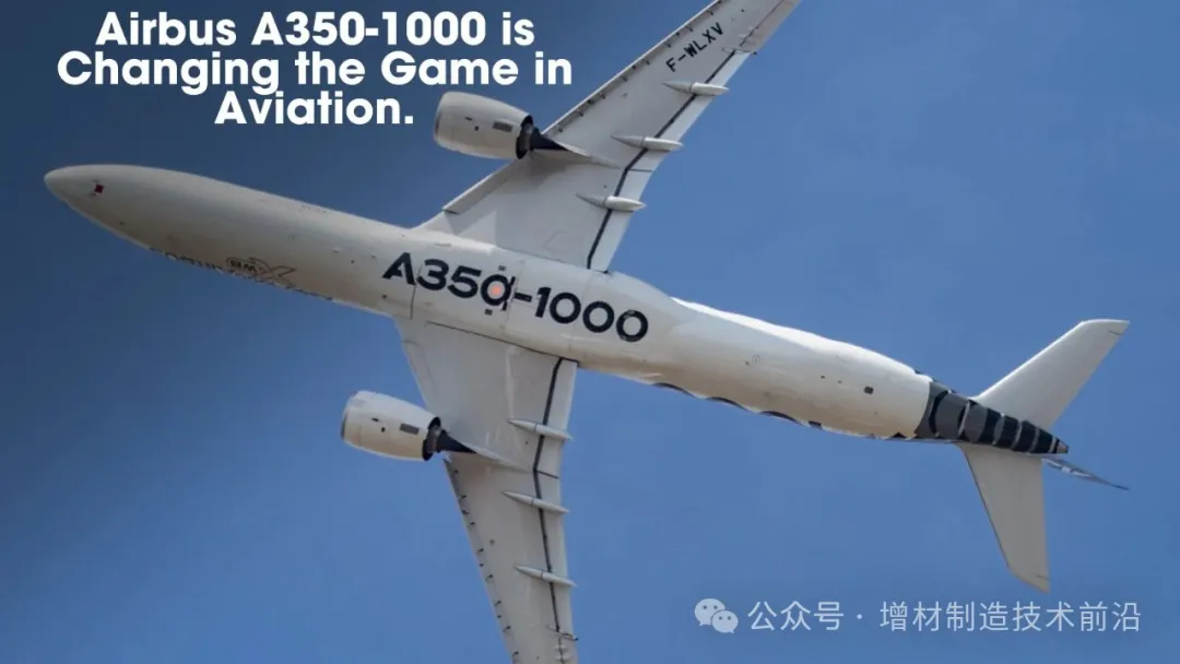 航空3D打印应用新里程碑：空客A350升力系统部件获批量生产批准